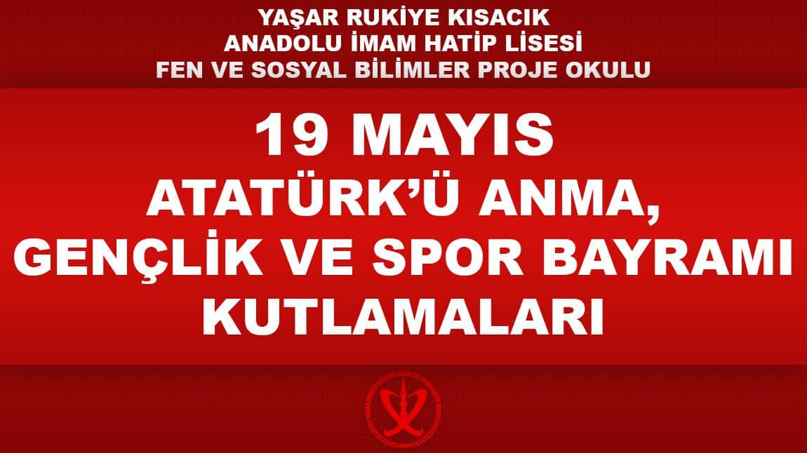 19 Mayıs Atatürk'ü Anma Gençlik Spor Bayramı Etkinliği
